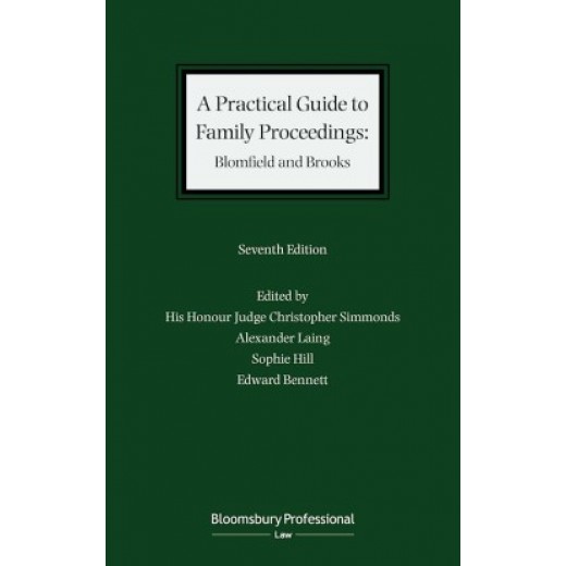 A Practical Guide to Family Proceedings: Blomfield and Brooks 7th ed